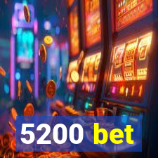 5200 bet